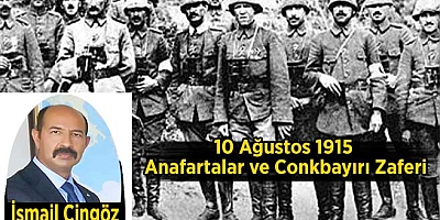 10 Ağustos 1915 Anafartalar ve Conkbayırı Zaferi